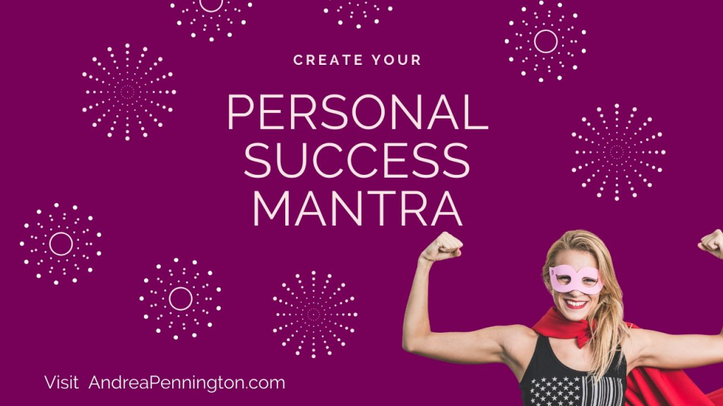 How to Create a Personal Success Mantra in 3 Simple Steps | Resilience ...